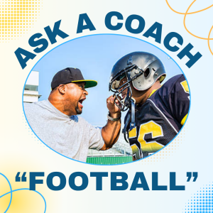 ASK A FOOTBALL COACH!